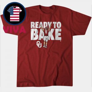 Baker Mayfield Ready To Bake Oklahoma Football Unisex T-Shirt