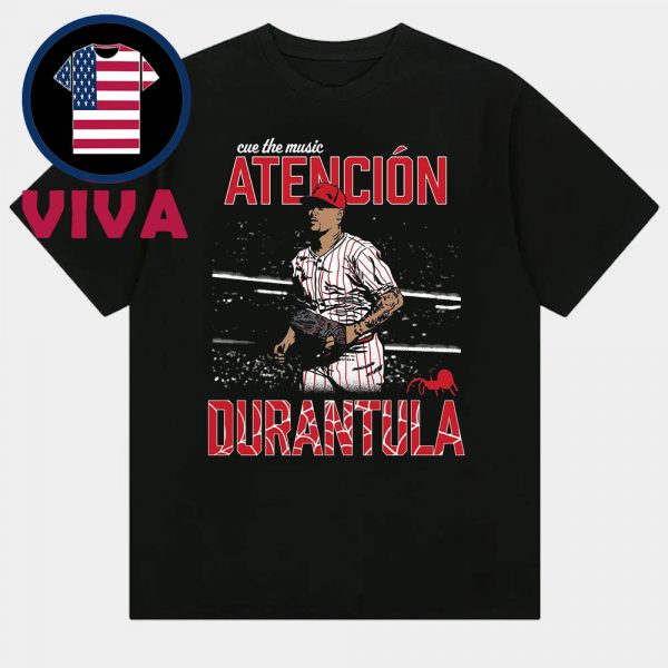 Jhoan Duran Atencion Durantula Cue The Music MLB 2025 Philadelphia Phillies Unisex T-Shirt