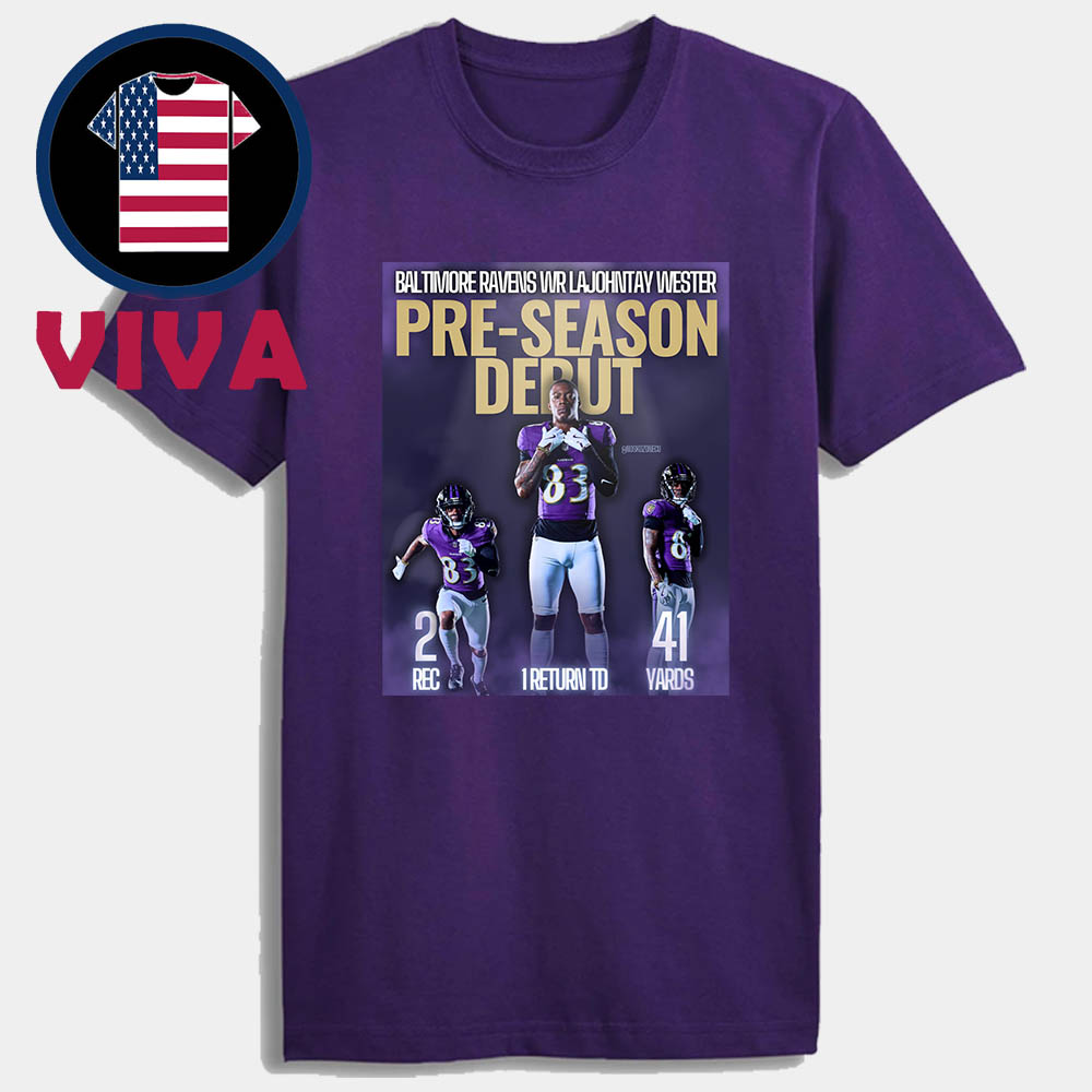 LaJohntay Wester Debut 87 Yard Punt Return TD Baltimore Ravens 2025 NFL Preseason Unisex T-Shirt LaJohntay Wester Debut 87 Yard Punt Return TD Baltimore Ravens 2025 NFL Preseason Unisex T-Shirt