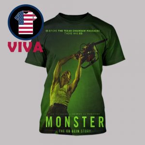Monster The Ed Gein Story Movie 2025 Before The Texas Chainsaw Massage All Over Print T-Shirt