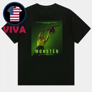 Monster The Ed Gein Story Movie 2025 Before The Texas Chainsaw Massage Unisex T-Shirt