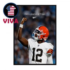 Shedeur Sanders Only A Matter Time Nike Cleveland Browns Carolina Panthers NFL Preseason 2025 Home Decor Poster Canvas