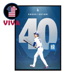 Shohei Ohtani Hits 40th Home Run Of 2025 MLB Home Decor Poster Canvas
