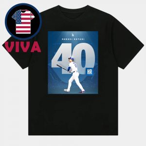Shohei Ohtani Hits 40th Home Run Of 2025 MLB Unisex T-Shirt