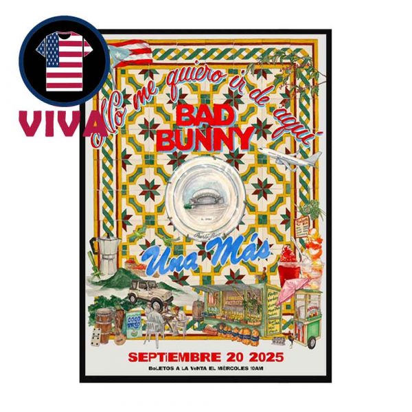 Bad Bunny Una Mas No Me Quiero Ir De Aqui Last Show September 20th 2025 Home Decor Poster Canvas