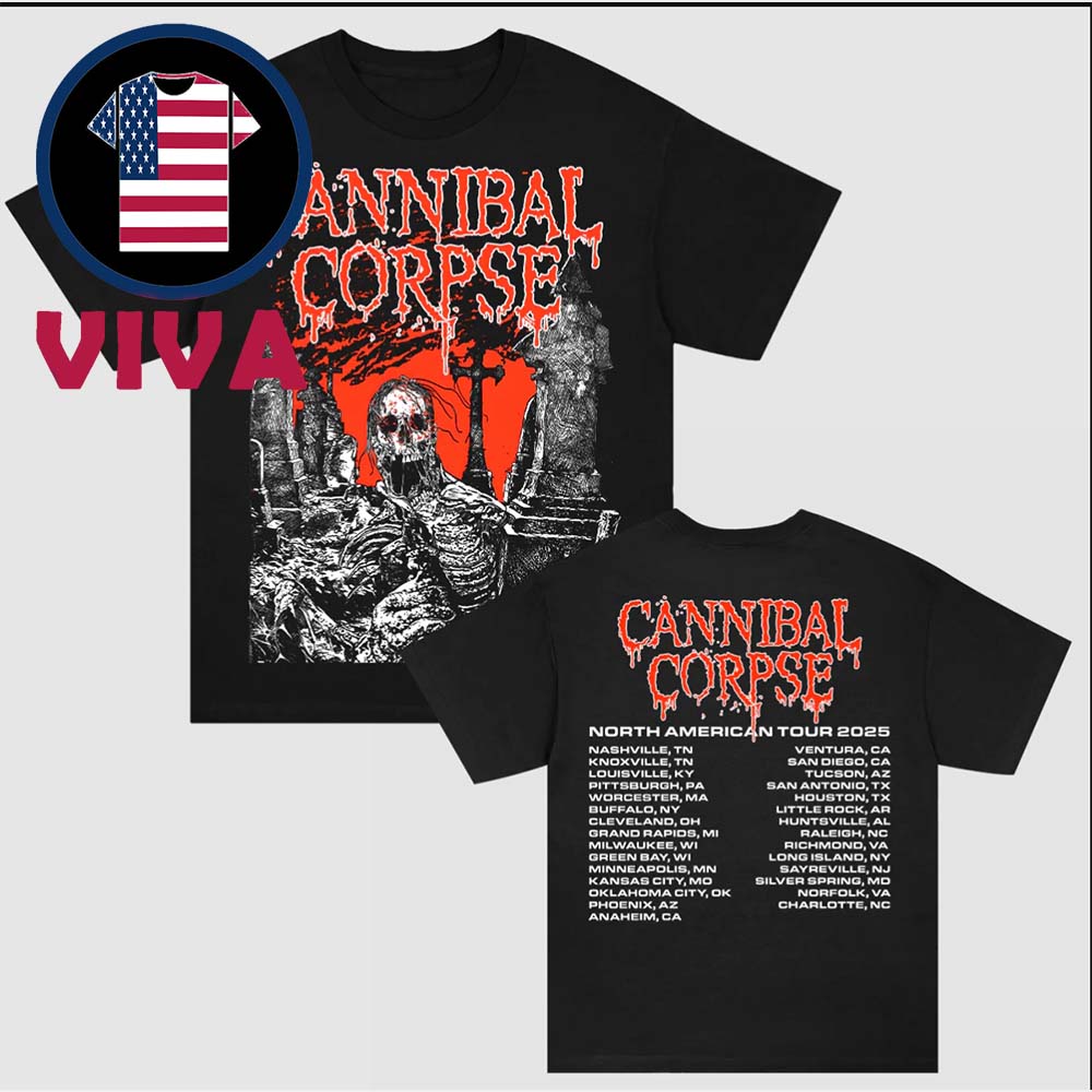 Cannibal Corpse Graveside 2025 Tour Dates Two Sided T-Shirt Cannibal Corpse Graveside 2025 Tour Dates Two Sided T-Shirt