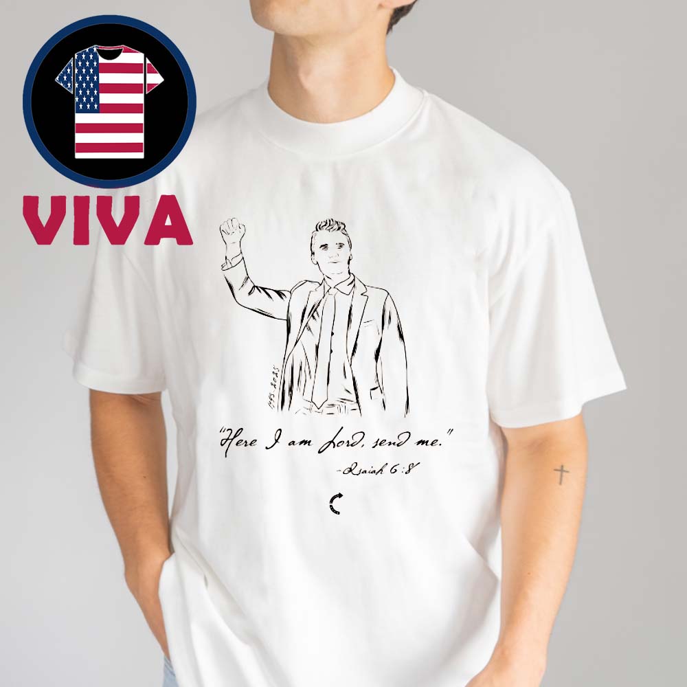 Charlie Kirk Send Me Have I Am Love Unisex T-Shirt Charlie Kirk Send Me Have I Am Love Unisex T-Shirt