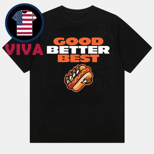 Chicago Bears Good Better Best The Claw Bears Hotdog Unisex T-Shirt
