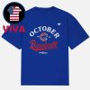 Los Angeles Dodgers October Baseball 2025 MLB Unisex T-Shirt
