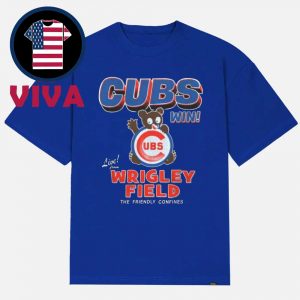 Chicago Cubs Win Wrigley Field The Friendly Confines MLB Unisex T-Shirt