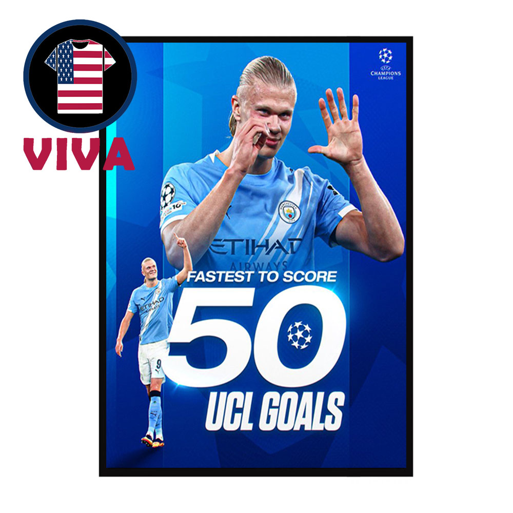 Erling Haaland Fastest To Score 50 UCL Champions Leagues Goals Home Decor Poster Canvas Erling Haaland Fastest To Score 50 UCL Champions Leagues Goals Home Decor Poster Canvas