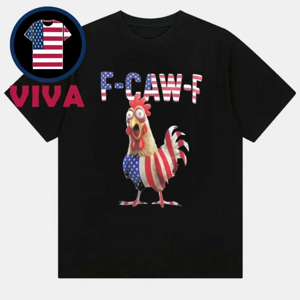 F Caw F Chicken America Flag Unisex T-Shirt