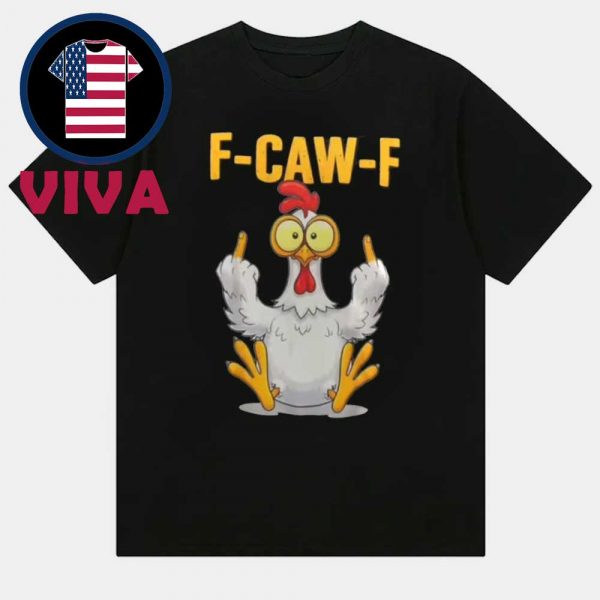 F Caw F Chicken Middle Finger Fck Unisex T-Shirt Hoodie Sweater