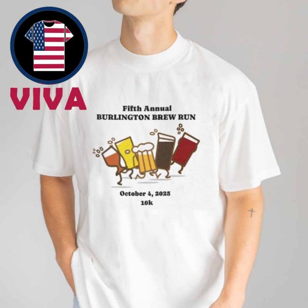 Fifth Annual Burlington Brew Run 2025 October 4th Unisex T-Shirt