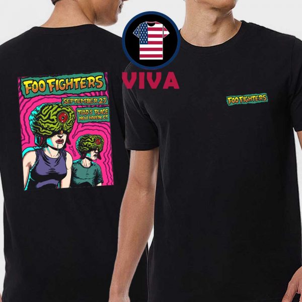 Foo Fighters New Heaven CT 2025 Toads Place September 23rd Two Sided T-Shirt
