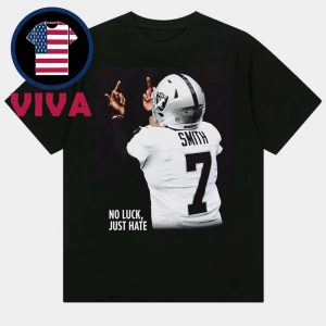 Geno Smith No Luck Just Hate Las Vegas Raiders NFL Middle Finger Unisex T-Shirt