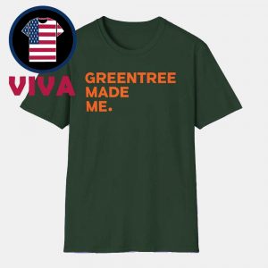Greentree Made Me Unisex T-Shirt