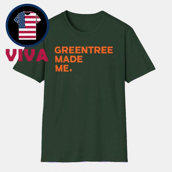 Greentree Made Me Unisex T-Shirt