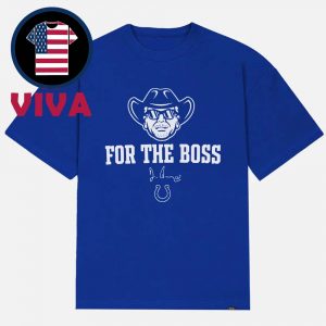 Indianapolis Colts For The Boss NFL Unisex T-Shirt Hoodie Sweater