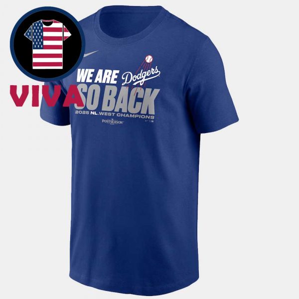 Los Angeles Dodgers NL West Champions 2025 We Are So Back Unisex T-Shirt