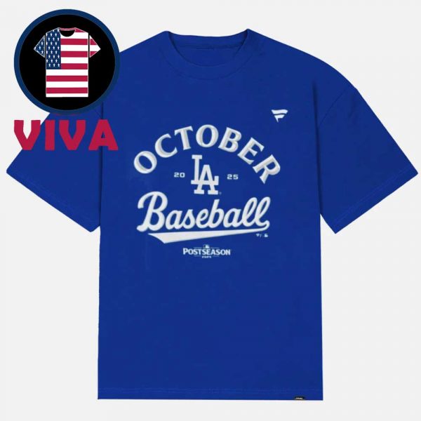 Los Angeles Dodgers October Baseball 2025 MLB Unisex T-Shirt
