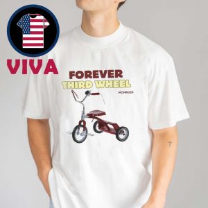 Malachi Barton Forever 3rd Wheel Momager Unisex T-Shirt