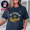 New York Yankees October Baseball 2025 MLB Postseason Unisex T-Shirt Hoodie Sweater