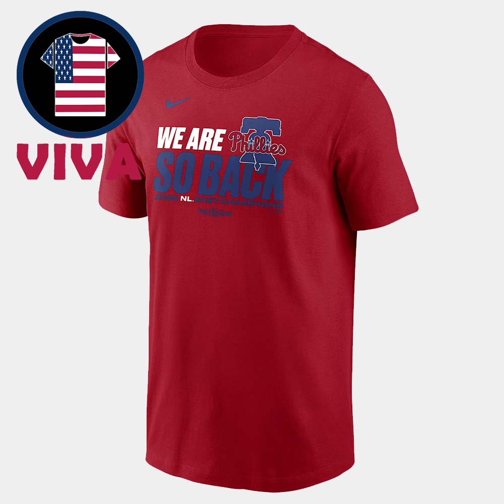 Philadelphia Phillies We Are So Back 2025 National League NL East Champions Unisex T-Shirt Hoodie Sweater Philadelphia Phillies We Are So Back 2025 National League NL East Champions Unisex T-Shirt Hoodie Sweater