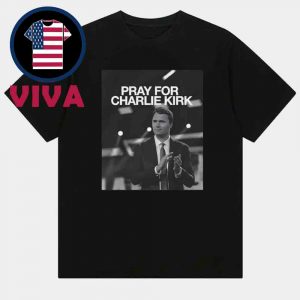Pray For Charlie Kirk Freedom Unisex T-Shirt