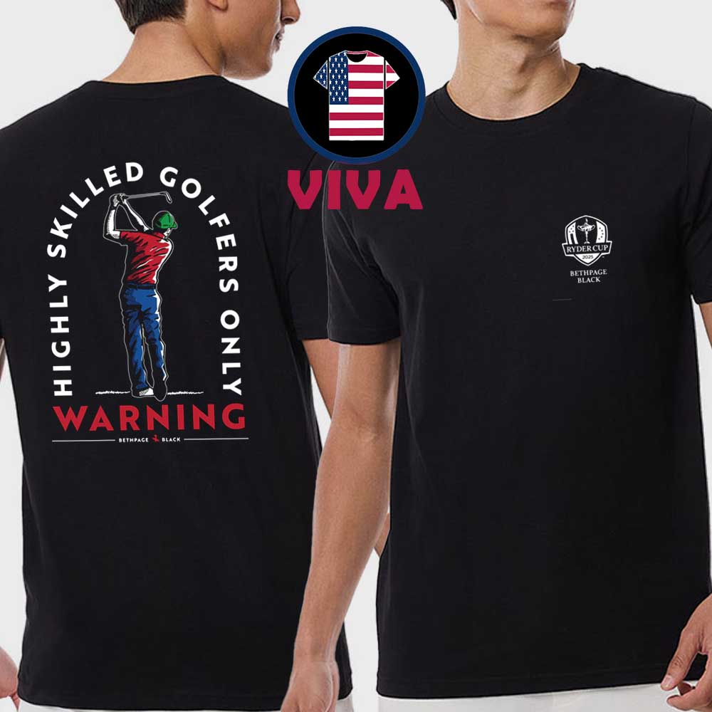 Ryder Cup New York 2025 Bethpage Black Highly Skilled Golfers Two Sided T-Shirt Ryder Cup New York 2025 Bethpage Black Highly Skilled Golfers Two Sided T-Shirt