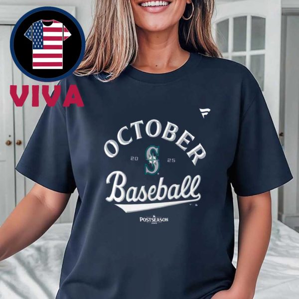 Seattle Mariners October Baseball 2025 MLB Unisex T-Shirt Hoodie Sweater
