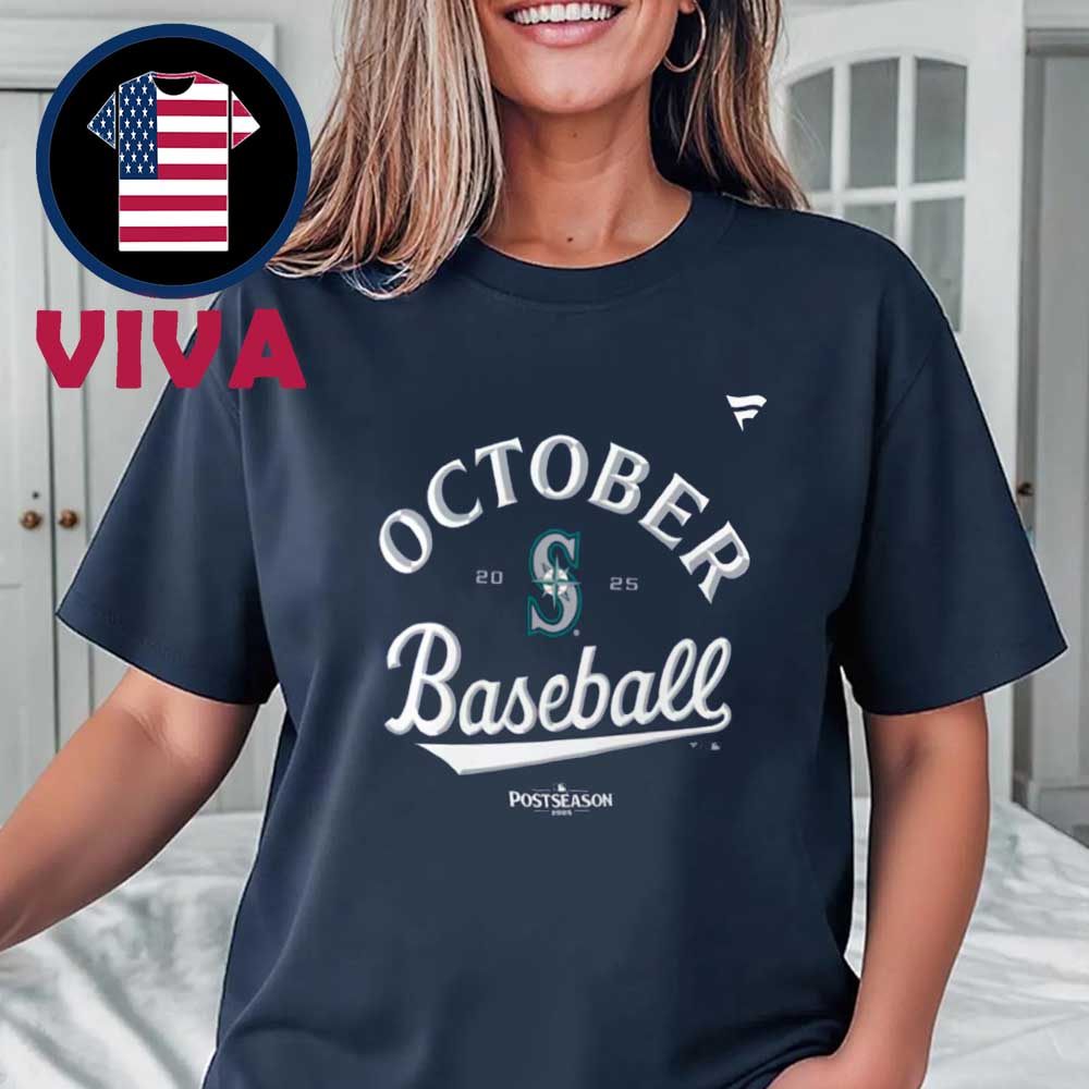 Seattle Mariners October Baseball 2025 MLB Unisex T-Shirt Hoodie Sweater Seattle Mariners October Baseball 2025 MLB Unisex T-Shirt Hoodie Sweater