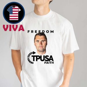 TPUSA Freedom Charlie Kirk Faith Turning Point Unisex T-Shirt