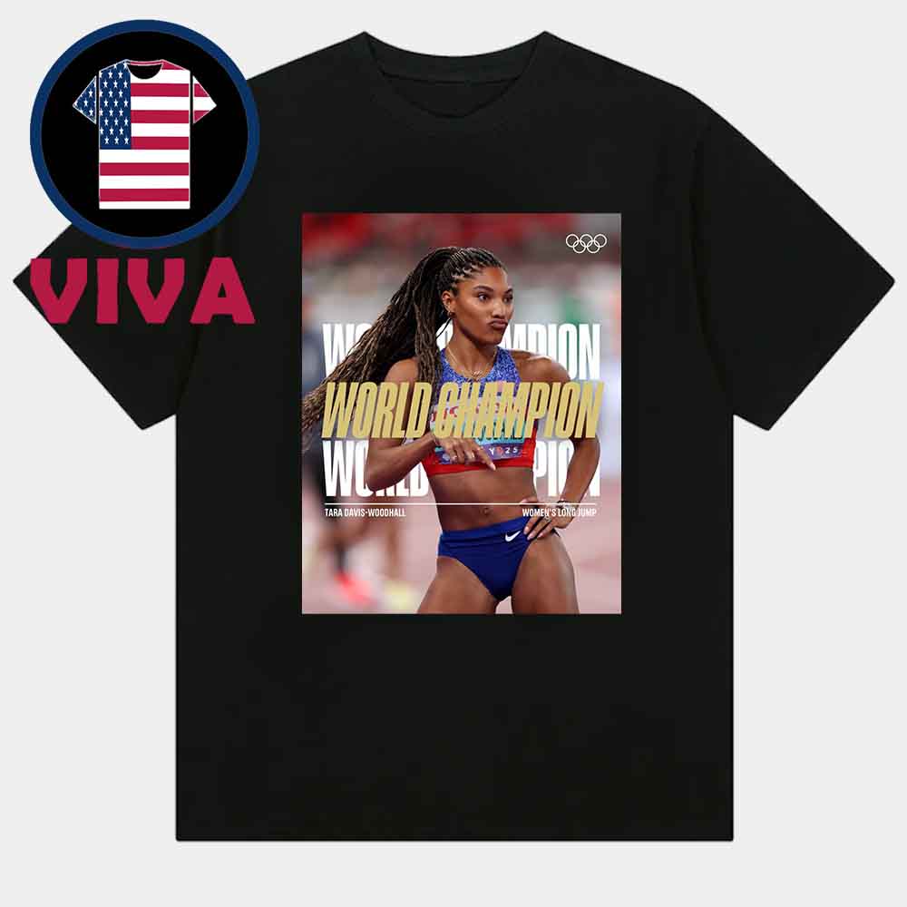 Tara Davis Woodhall World Champion Women Long Jump Olympic 2025 Unisex T-Shirt Tara Davis Woodhall World Champion Women Long Jump Olympic 2025 Unisex T-Shirt