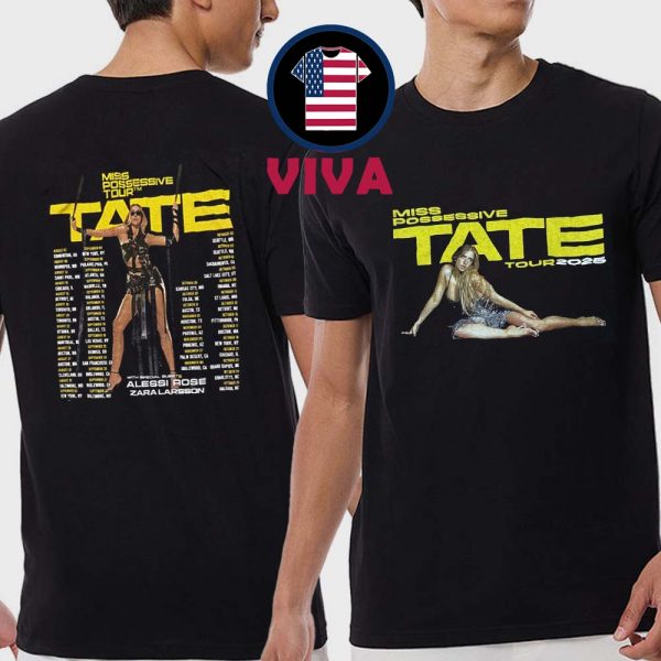Tate McRae Miss Possessive 2025 Tour Dates Two Sided T-Shirt