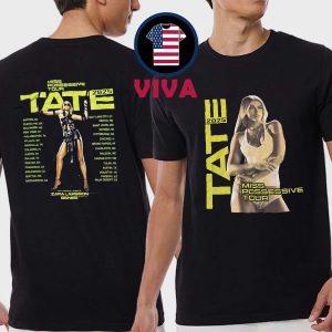 Tate McRae Miss Possessive 2025 Tour Dates Two Sided Unisex T-Shirt