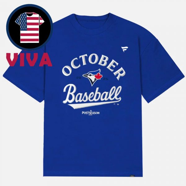 Toronto Blue Jays October Baseball 2025 MLB Postseason Unisex T-Shirt Hoodie Sweater