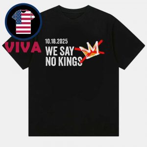 We Say No King October 18th 2025 Unisex T-Shirt Hoodie Sweater