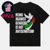 Being Against Genocide Is Not Antisemitism Support Palestine Unisex T-Shirt