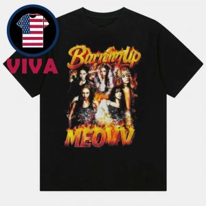 Burning Up MEOVV Unisex T-Shirt