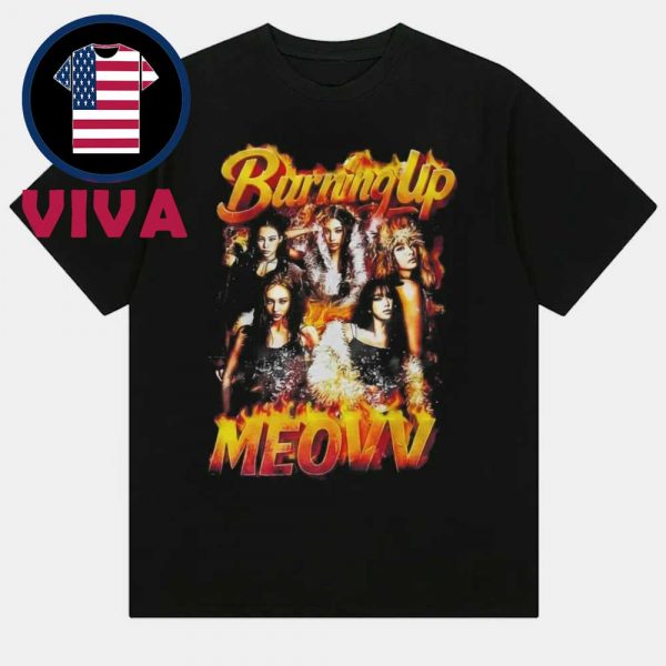Burning Up MEOVV Unisex T-Shirt