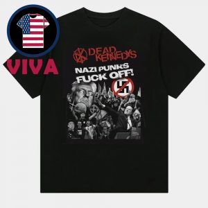 Dead Kennedys Nazi Punks Fuck Off 2025 Unisex T-Shirt