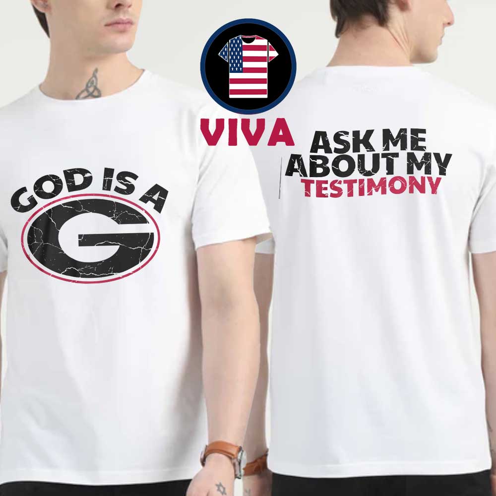 Georgia Bulldogs Football God Is A G Ask Me About My Testimony Two Sided T-Shirt Georgia Bulldogs Football God Is A G Ask Me About My Testimony Two Sided T-Shirt