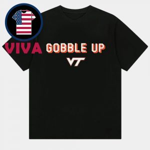 Gobble Up Virginia Tech Unisex T-Shirt