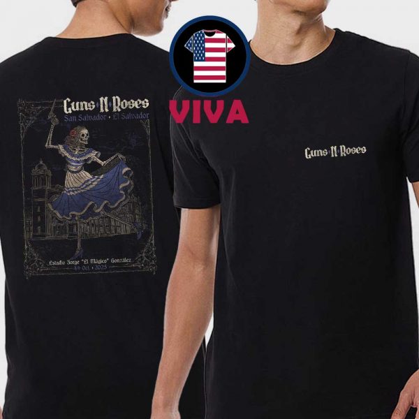 Guns N Roses San Salvador 2025 El Salvador On October 4th Two Sided T-Shirt