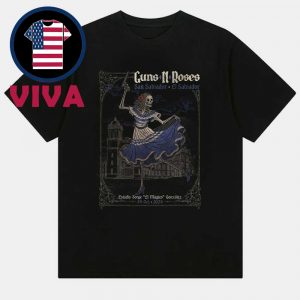 Guns N Roses San Salvador 2025 El Salvador On October 4th Unisex T-Shirt