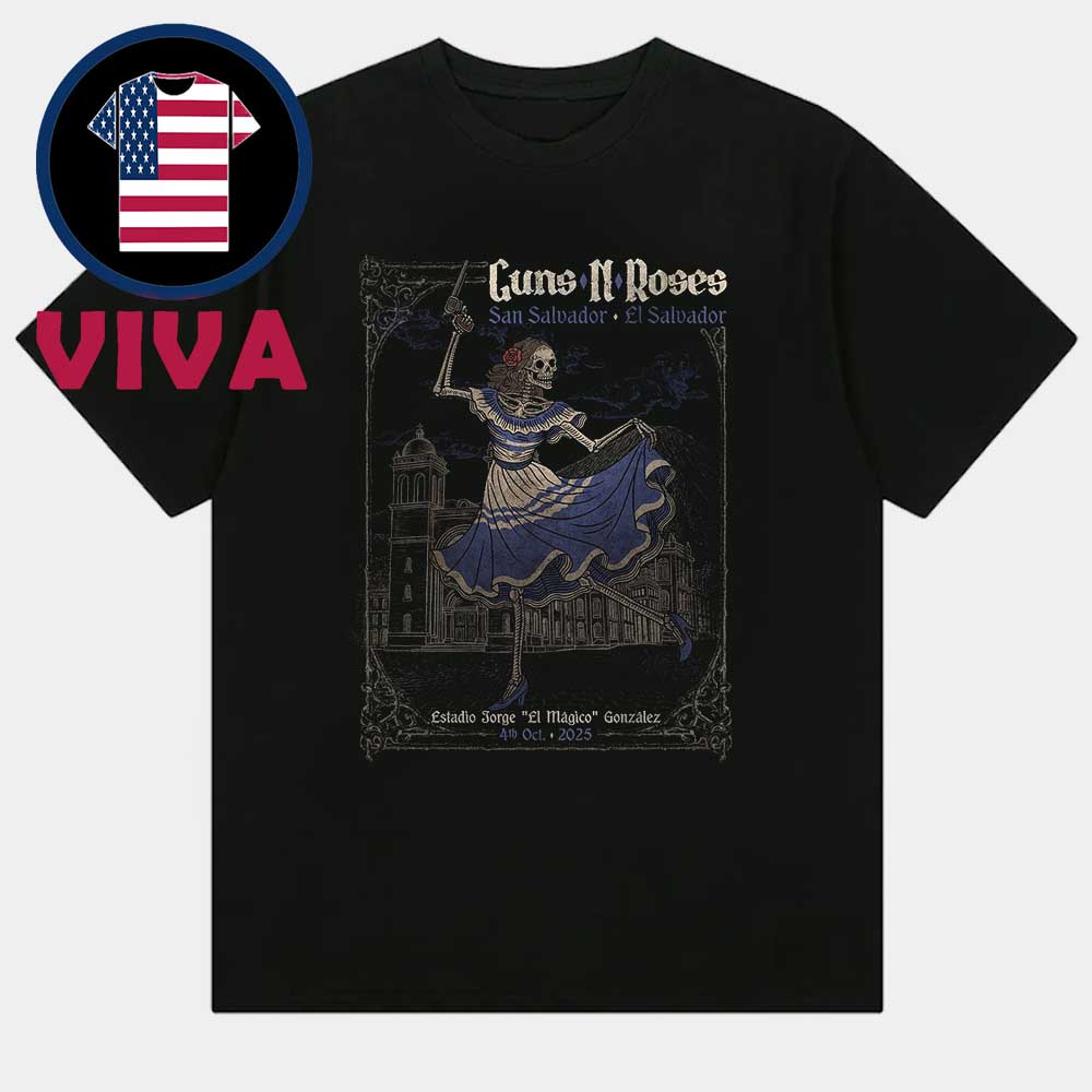 Guns N Roses San Salvador 2025 El Salvador On October 4th Unisex T-Shirt Guns N Roses San Salvador 2025 El Salvador On October 4th Unisex T-Shirt