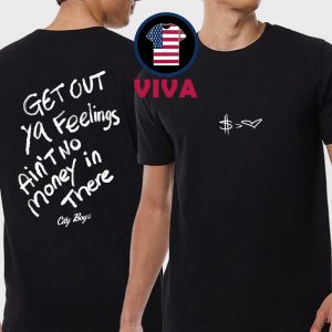 Hoodville Get Out Ya Feelings City Boys Two Sided T-Shirt