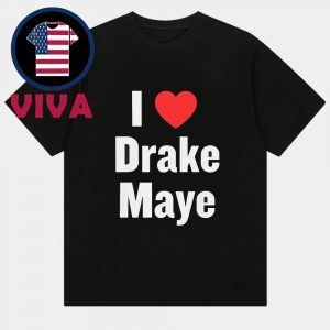 I Love Drake Maye Unisex T-Shirt