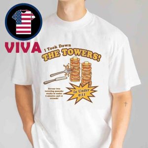 I Took Down the Towers Unisex T-Shirt